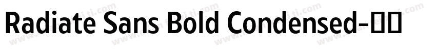 Radiate Sans Bold Condensed字体转换